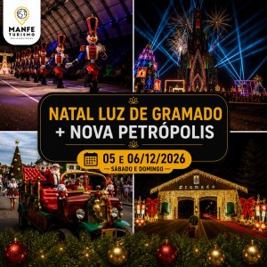 NATAL LUZ DE GRAMADO + NOVA PETRÓPOLIS.